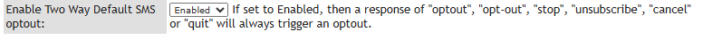 SMS opt-out compliance - Enable Two Way Default SMS optout
